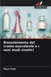 Biosorbimento del cromo esavalente e i suoi studi cinetici