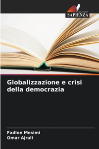Globalizzazione e crisi della democrazia