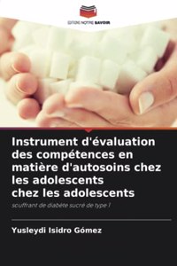 Instrument d'évaluation des compétences en matière d'autosoins chez les adolescents chez les adolescents