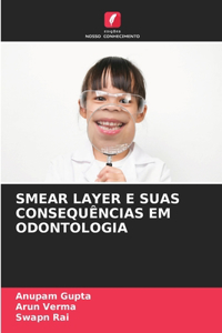 Smear Layer E Suas Consequências Em Odontologia