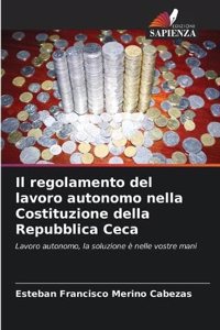 regolamento del lavoro autonomo nella Costituzione della Repubblica Ceca