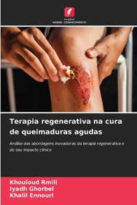 Terapia regenerativa na cura de queimaduras agudas