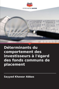 Déterminants du comportement des investisseurs à l'égard des fonds communs de placement