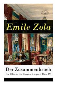 Der Zusammenbruch (La débâcle