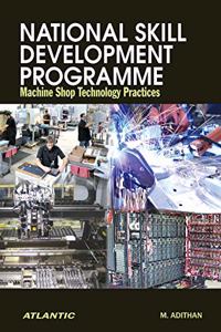 National Skill Development Programme Machine Shop Technology Practices