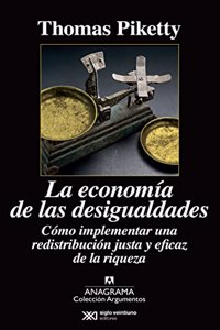 La economia de las desigualdades: Como implementar una redistribucion justa y eficaz de la riqueza