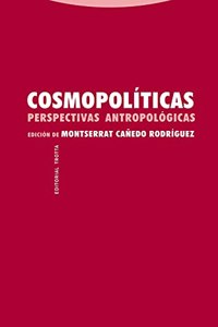 Cosmopoliticas: Perspectivas antropologicas