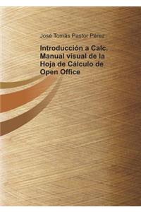 Introducción a Calc. Manual visual de la Hoja de Cálculo de Open Office