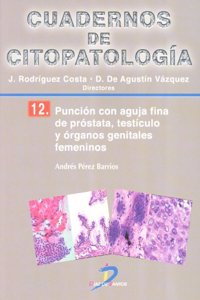 Puncion con aguja fina de prostata, testiculo y organos genitales femeninos: Cuadernos de citopatologia-12