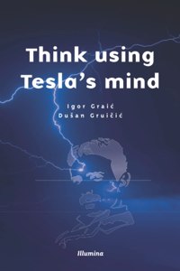 Think using Tesla's mind