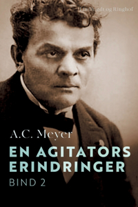 En agitators erindringer. Bind 2