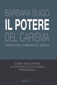 Potere del Carisma - Come riscoprire la nostra eccellenza personale