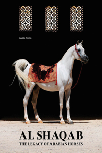 Al-Shaqab: The Legacy of Arabian Horses