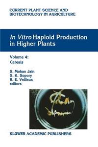 In Vitro Haploid Production in Higher Plants