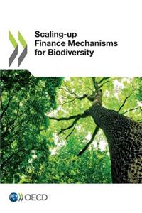 Scaling-Up Finance Mechanisms for Biodiversity