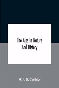 Alps In Nature And History