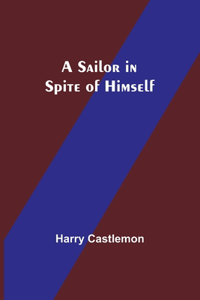 Sailor in Spite of Himself