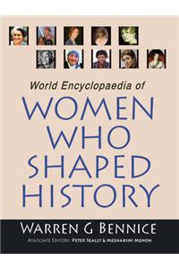 World Encyclopaedia of Women Who Shaped History