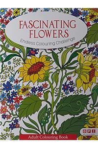 Fascinating Flowers Adult Colouring Book