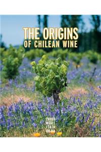 Origins of Chilean Wine