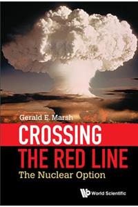 Crossing the Red Line: The Nuclear Option