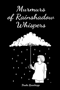 Murmurs of Rainshadow Whispers