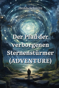 Pfad der verborgenen Sternenstürmer (ADVENTURE)