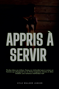 Appris à servir