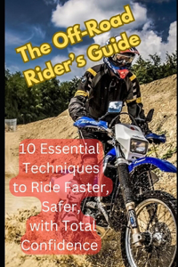 The Off-Road Rider's Guide