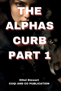 ALPHAS CURB Part 1