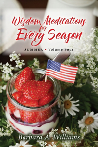 Wisdom Meditations for Every Season (SUMMER ● Volume Four)