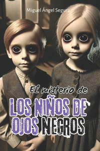El misterio de los niños de ojos negros