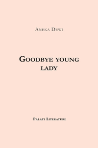 Goodbye young lady