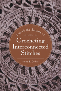 Unlock the Secrets of Crocheting Interconnected Stitches