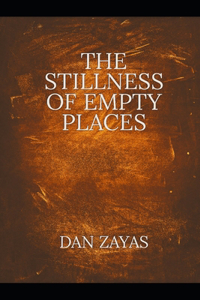 The Stillness of Empty Places