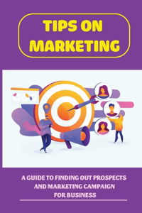 Tips On Marketing