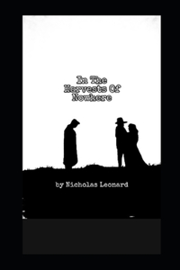 In The Harvests Of Nowhere