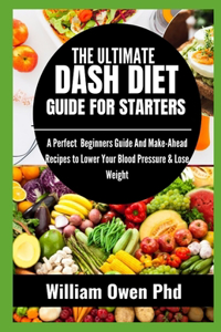 Ultimate Dash Diet Guide for Starters
