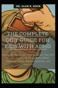 The Complete Diet Guide For Kids With ADHD