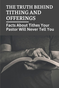 The Truth Behind Tithing And Offerings
