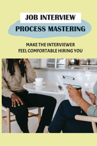 Job Interview Process Mastering