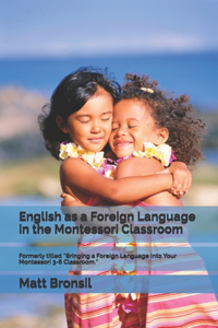 English as a Foreign Language in the Montessori Classroom