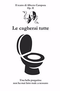 Le cagherai tutte