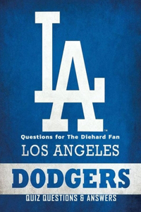 Los Angeles Dodgers Quiz Questions & Answers