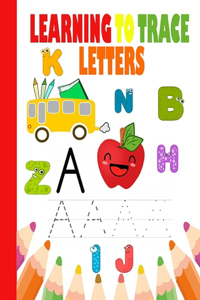 Learning to Trace letters: Learn To Write For Kids, for kids ages 3-5, ABC Letter Tracing for Preschoolers
