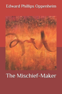 The Mischief-Maker