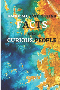 Random interesting facts for curious people
