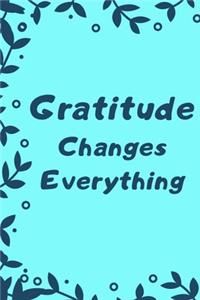 Gratitude Changes Everything