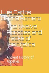 The twelve Apostles and tracks of their relics