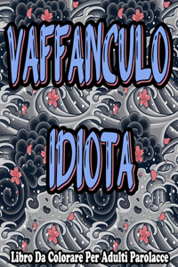 Vaffanculo Idiota